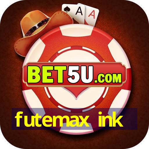 futemax ink